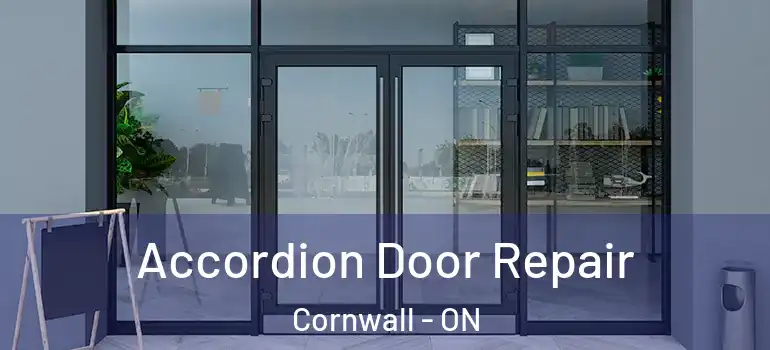 Accordion Door Repair Cornwall - ON