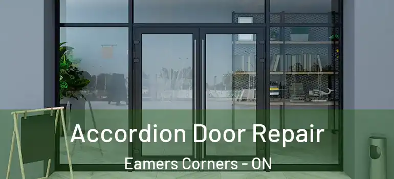 Accordion Door Repair Eamers Corners - ON