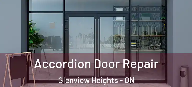 Accordion Door Repair Glenview Heights - ON