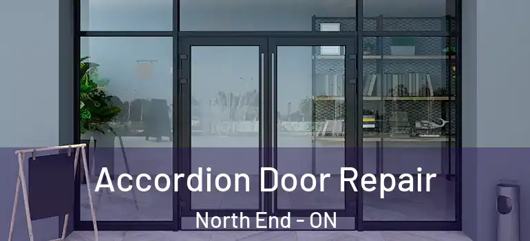 Accordion Door Repair North End - ON
