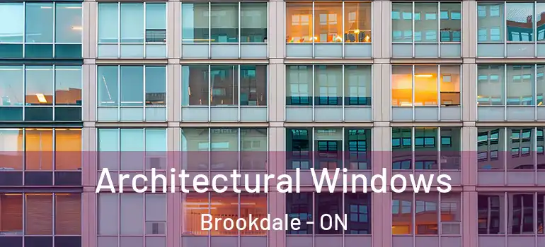 Architectural Windows Brookdale - ON