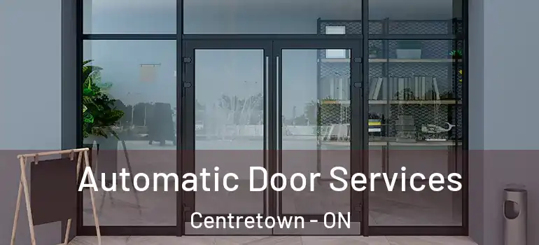 Automatic Door Services Centretown - ON