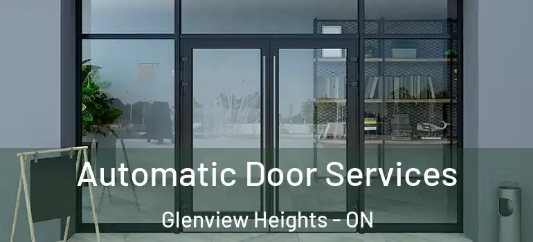 Automatic Door Services Glenview Heights - ON