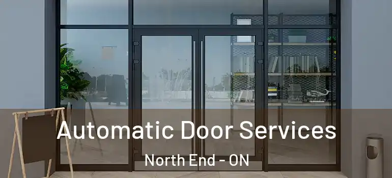 Automatic Door Services North End - ON