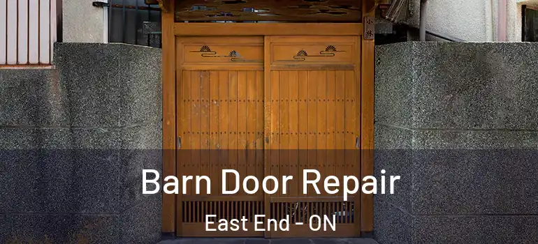Barn Door Repair East End - ON