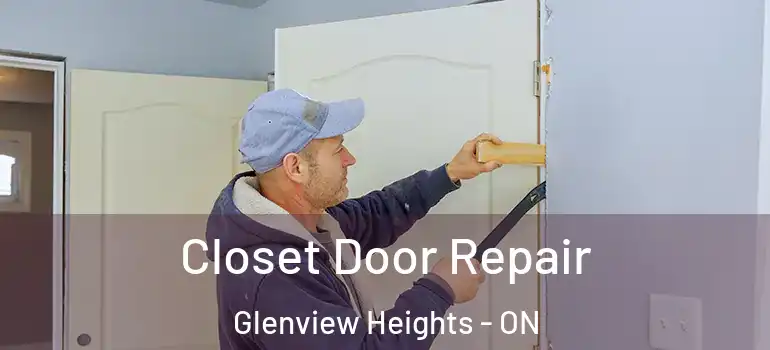 Closet Door Repair Glenview Heights - ON