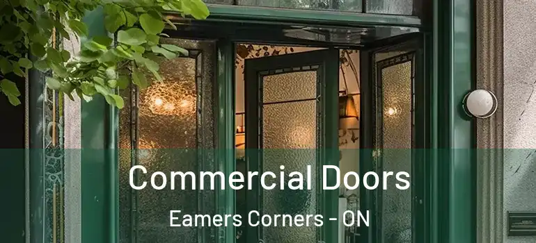 Commercial Doors Eamers Corners - ON