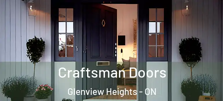 Craftsman Doors Glenview Heights - ON
