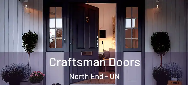 Craftsman Doors North End - ON