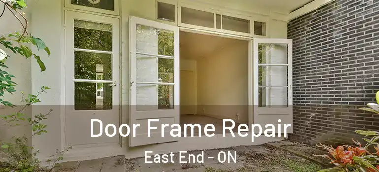 Door Frame Repair East End - ON