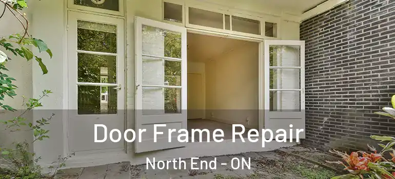 Door Frame Repair North End - ON