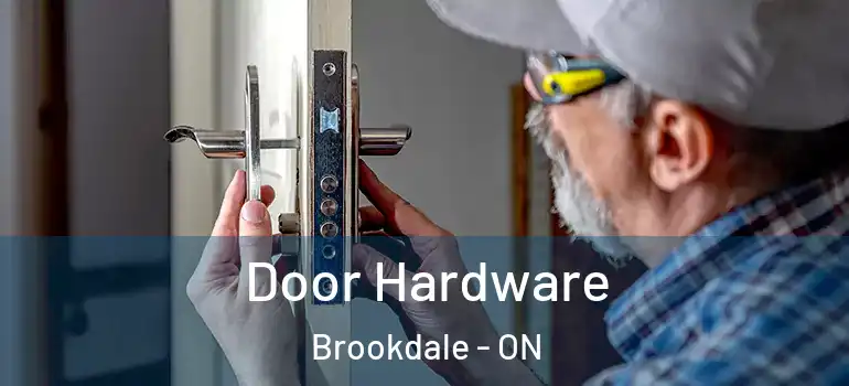 Door Hardware Brookdale - ON