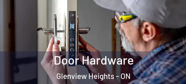 Door Hardware Glenview Heights - ON