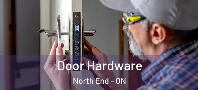 Door Hardware North End - ON