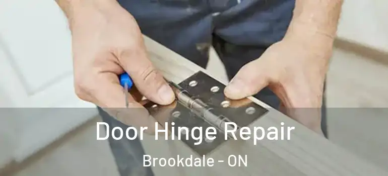 Door Hinge Repair Brookdale - ON
