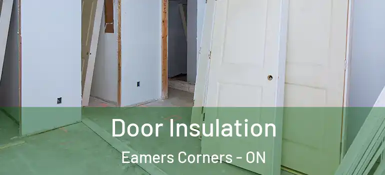 Door Insulation Eamers Corners - ON