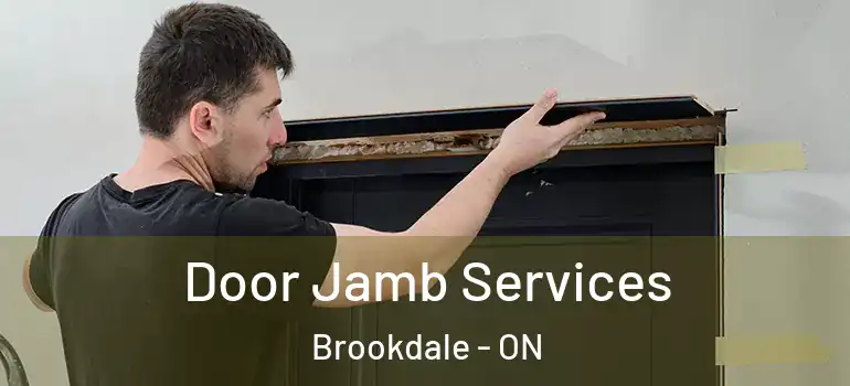 Door Jamb Services Brookdale - ON