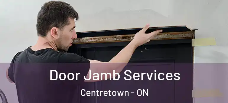 Door Jamb Services Centretown - ON