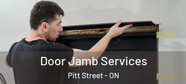 Door Jamb Services Pitt Street - ON