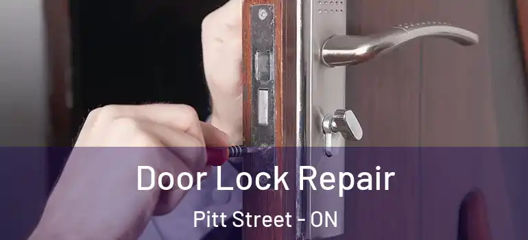 Door Lock Repair Pitt Street - ON