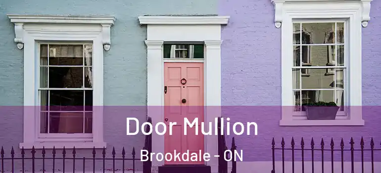 Door Mullion Brookdale - ON