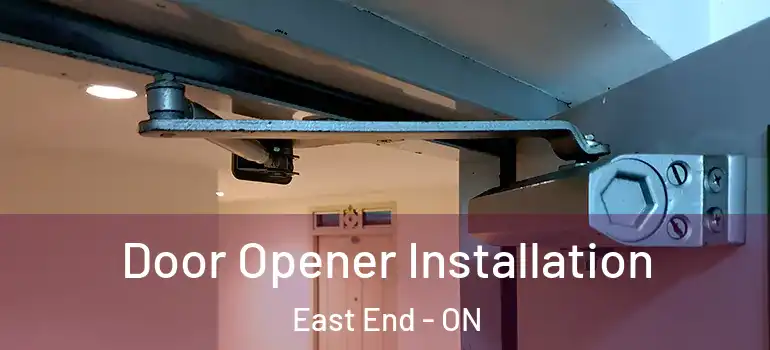 Door Opener Installation East End - ON