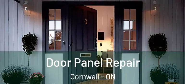 Door Panel Repair Cornwall - ON