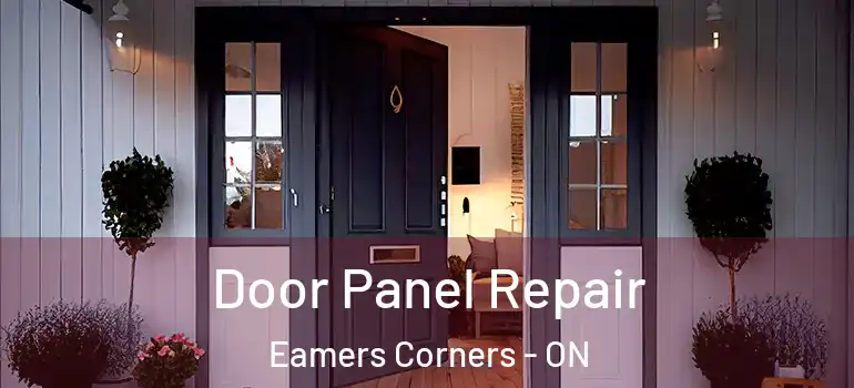 Door Panel Repair Eamers Corners - ON
