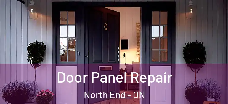 Door Panel Repair North End - ON