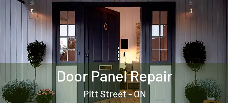 Door Panel Repair Pitt Street - ON