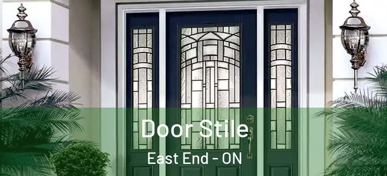 Door Stile East End - ON