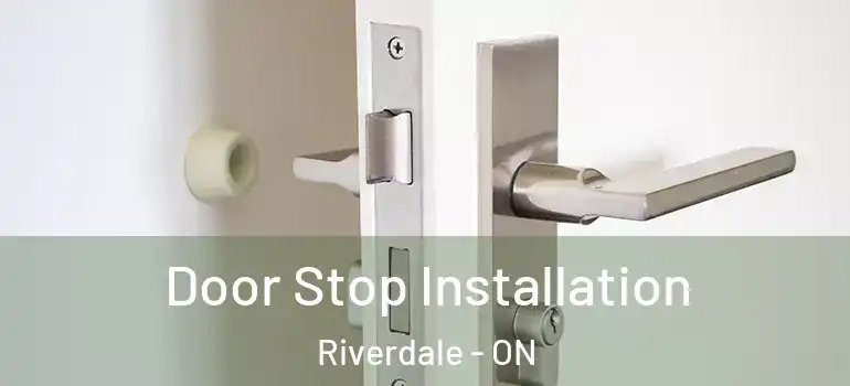 Door Stop Installation Riverdale - ON