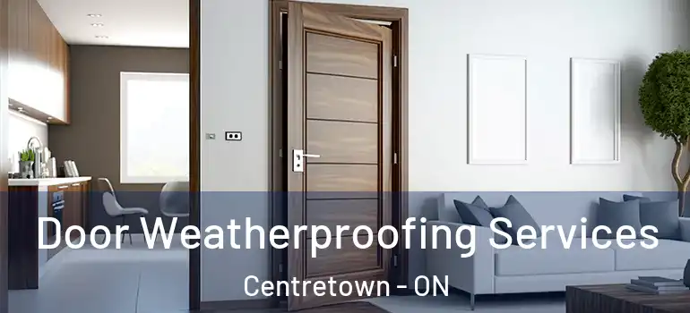 Door Weatherproofing Services Centretown - ON