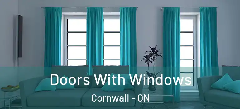 Doors With Windows Cornwall - ON