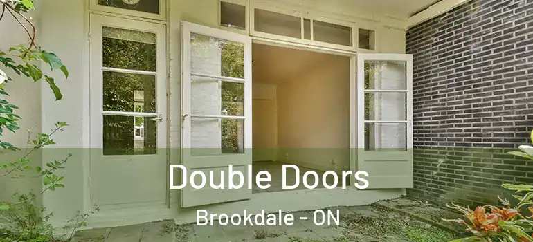 Double Doors Brookdale - ON