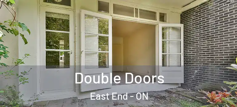 Double Doors East End - ON