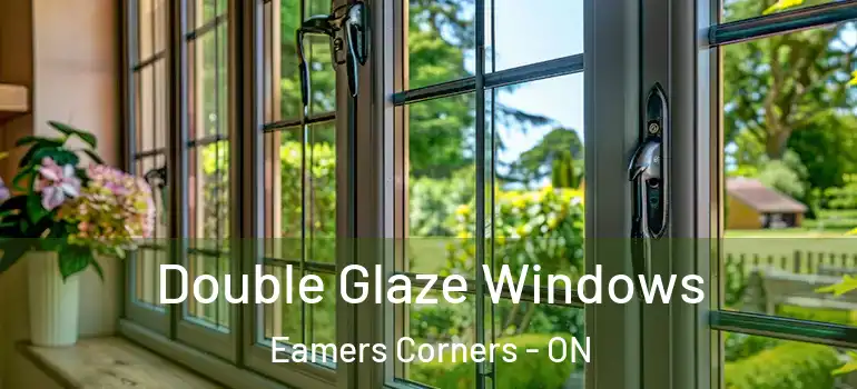 Double Glaze Windows Eamers Corners - ON