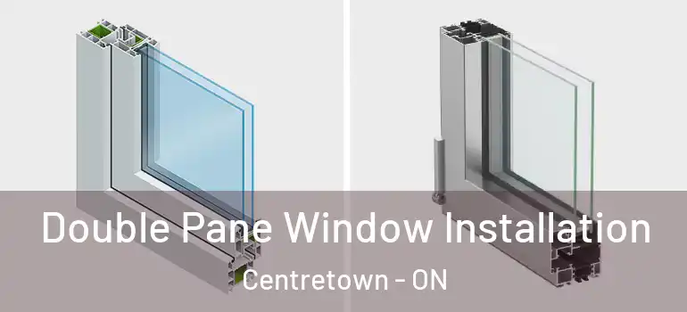 Double Pane Window Installation Centretown - ON