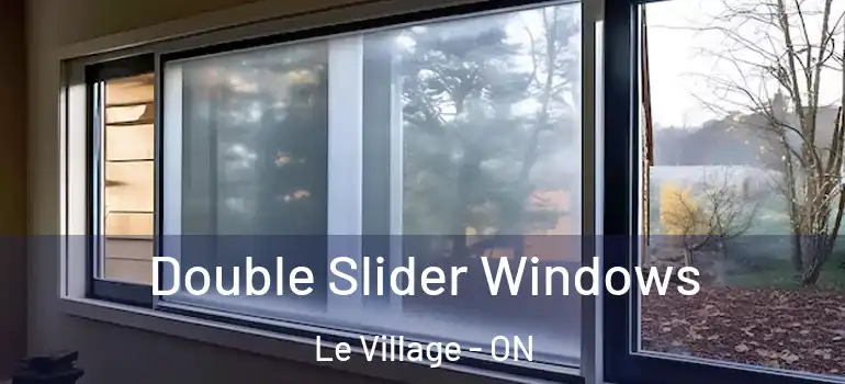 Double Slider Windows Le Village - ON