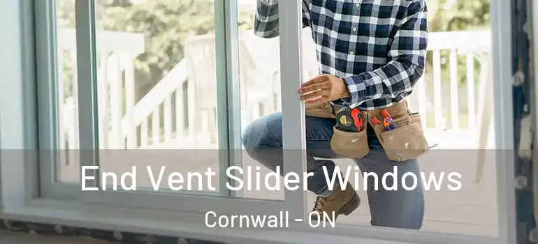 End Vent Slider Windows Cornwall - ON