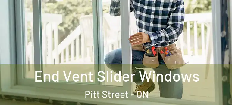 End Vent Slider Windows Pitt Street - ON