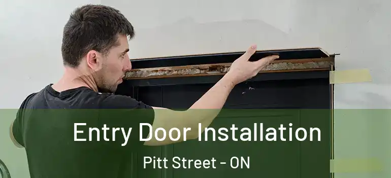 Entry Door Installation Pitt Street - ON
