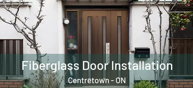Fiberglass Door Installation Centretown - ON