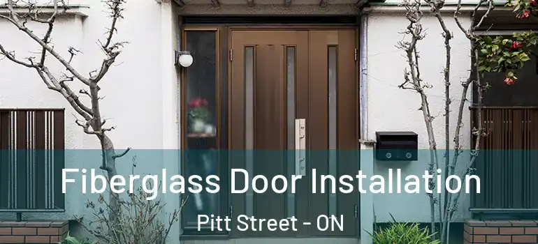 Fiberglass Door Installation Pitt Street - ON