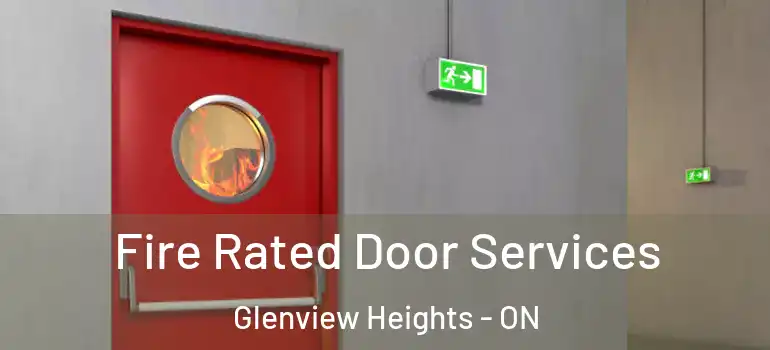 Fire Rated Door Services Glenview Heights - ON