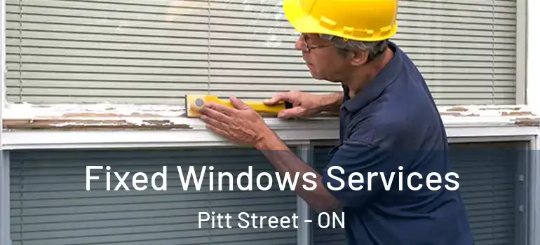 Fixed Windows Services Pitt Street - ON