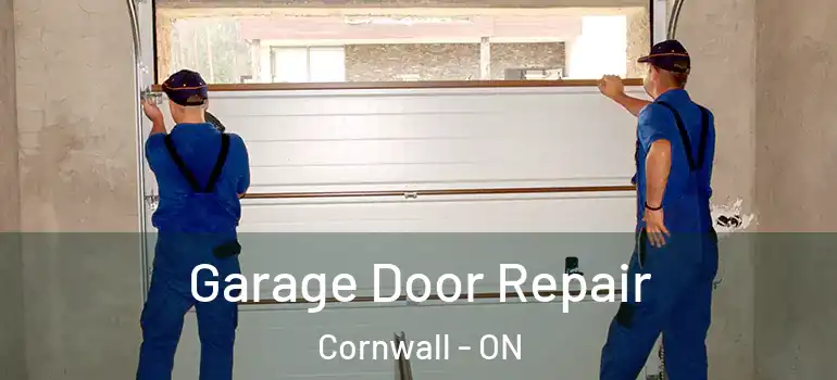 Garage Door Repair Cornwall - ON