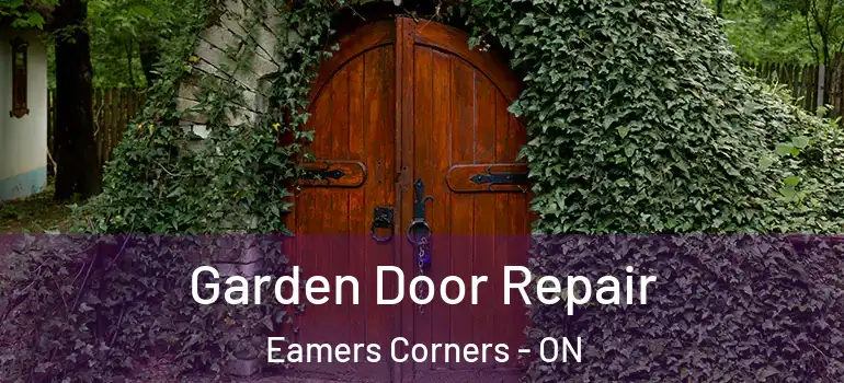 Garden Door Repair Eamers Corners - ON