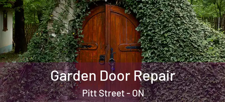 Garden Door Repair Pitt Street - ON