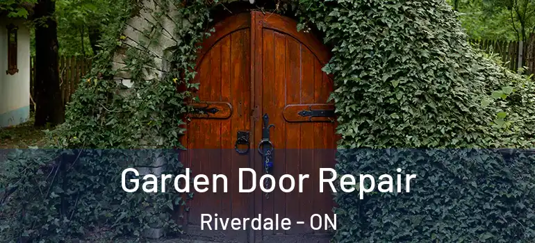 Garden Door Repair Riverdale - ON